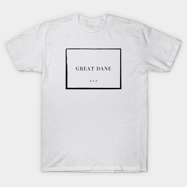 Great Dane Dad T-Shirt by DoggoLove